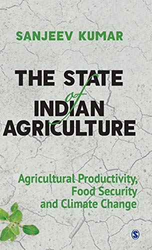 Beispielbild fr The State of Indian Agriculture: Agricultural Productivity, Food Security and Climate Change zum Verkauf von Books From California