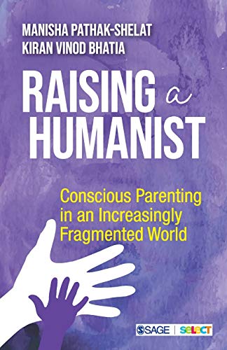 Stock image for Raising a Humanist: Conscious Parenting in an Increasingly Fragmented World 1st Edition for sale by Books Puddle