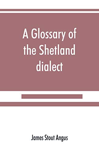 Stock image for A glossary of the Shetland dialect for sale by Lucky's Textbooks