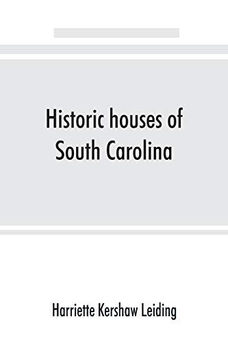 Stock image for Historic houses of South Carolina for sale by GF Books, Inc.