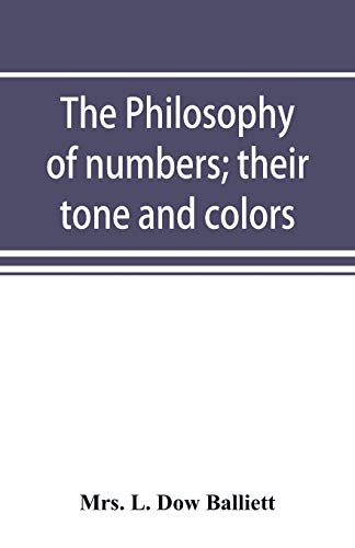 9789353891961: The philosophy of numbers; their tone and colors