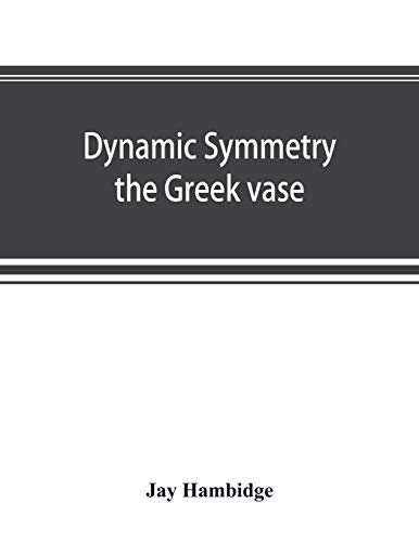 Beispielbild fr Dynamic symmetry; the Greek vase zum Verkauf von Lucky's Textbooks