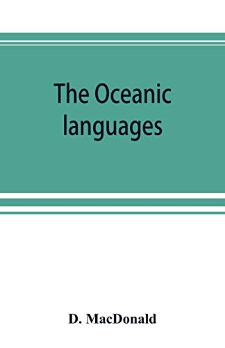 Beispielbild fr The Oceanic languages, their grammatical structure, vocabulary, and origin zum Verkauf von Lucky's Textbooks
