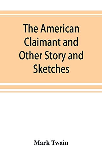 Stock image for The American Claimant and Other Story and Sketches for sale by Lucky's Textbooks