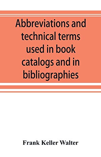 Stock image for Abbreviations and technical terms used in book catalogs and in bibliographies for sale by PBShop.store US
