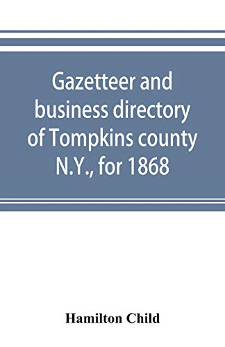 Beispielbild fr Gazetteer and business directory of Tompkins county, N.Y., for 1868 zum Verkauf von Books Puddle