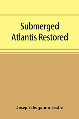 Beispielbild fr Submerged Atlantis restored, or, Rin-gä-se nud si-i kel'ze (links and cycles) zum Verkauf von Books From California