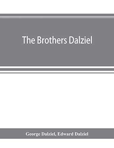 Stock image for The brothers Dalziel: a record of fifty years' work in conjunction with many of the most distinguished artists of the period, 1840-1890 for sale by Lucky's Textbooks