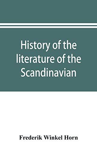 Stock image for History of the literature of the Scandinavian North from the most ancient times to the present for sale by Lucky's Textbooks