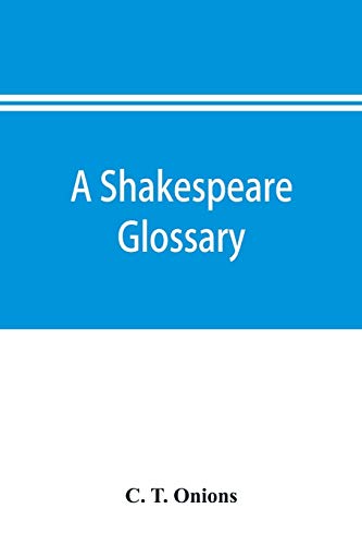 Stock image for A Shakespeare glossary for sale by Books Unplugged