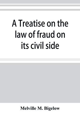 Beispielbild fr A treatise on the law of fraud on its civil side zum Verkauf von Buchpark