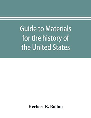 Beispielbild fr Guide to materials for the history of the United States in the principal archives of Mexico zum Verkauf von Lucky's Textbooks