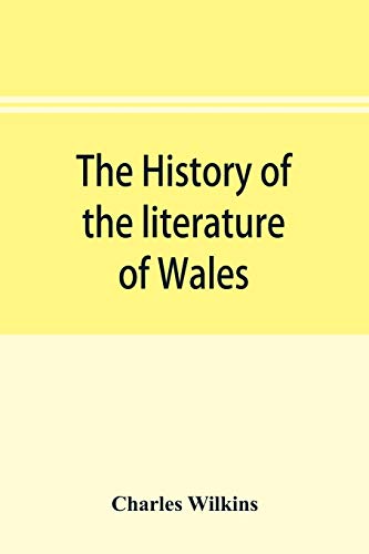 Beispielbild fr The history of the literature of Wales, from the year 1300 to the year 1650 zum Verkauf von Buchpark