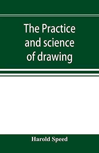 Stock image for The practice and science of drawing for sale by Lucky's Textbooks