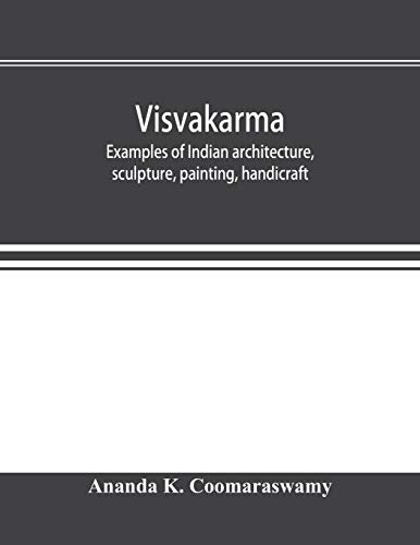 Stock image for Visvakarma; examples of Indian architecture, sculpture, painting, handicraft for sale by GF Books, Inc.