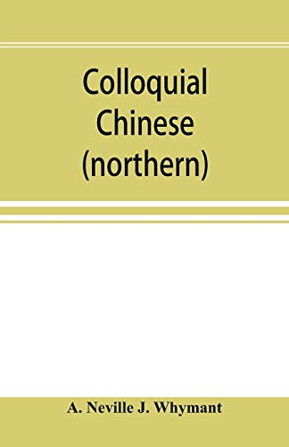 Imagen de archivo de Colloquial Chinese (northern) a la venta por Lucky's Textbooks