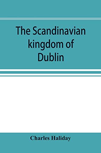 Stock image for The Scandinavian kingdom of Dublin for sale by Lucky's Textbooks