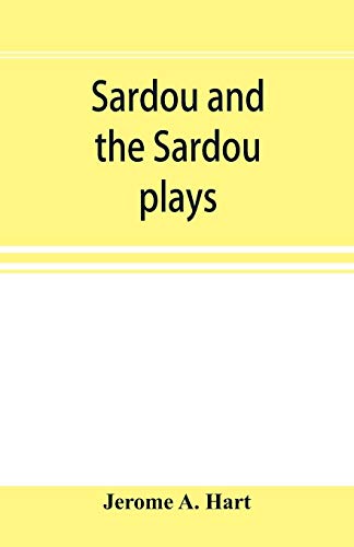 Beispielbild fr Sardou and the Sardou plays zum Verkauf von Lucky's Textbooks