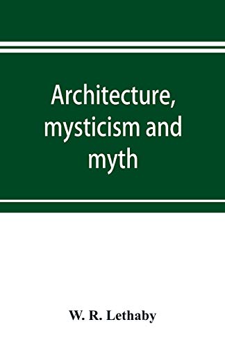 Stock image for Architecture, mysticism and myth for sale by GF Books, Inc.