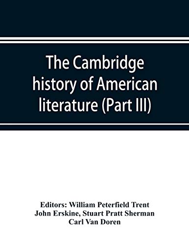 Imagen de archivo de The Cambridge history of American literature; Later National Literature, (Part III) a la venta por Lucky's Textbooks