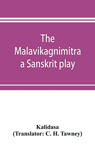 Imagen de archivo de The Malavikagnimitra : a Sanskrit play a la venta por Chiron Media
