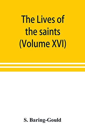 Beispielbild fr The lives of the saints (Volume XVI) zum Verkauf von Books From California