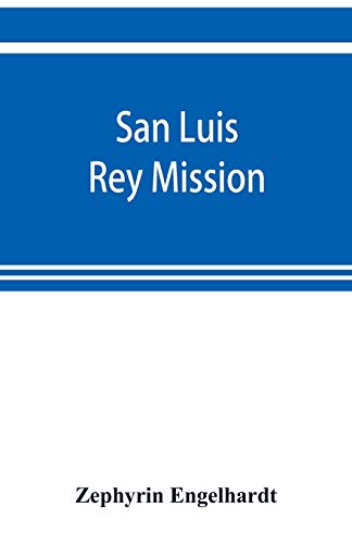 Beispielbild fr San Luis Rey Mission zum Verkauf von Books From California