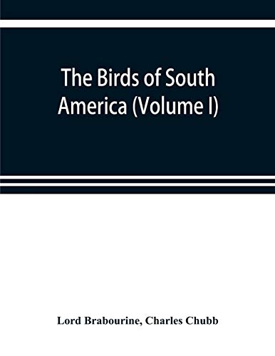 Stock image for The birds of South America (Volume I) for sale by Lucky's Textbooks