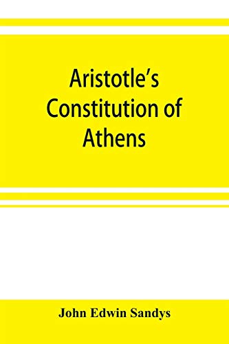 Beispielbild fr Aristotle's Constitution of Athens: a revised text with an introduction, critical and explanatory notes, testimonia and indices zum Verkauf von Lucky's Textbooks