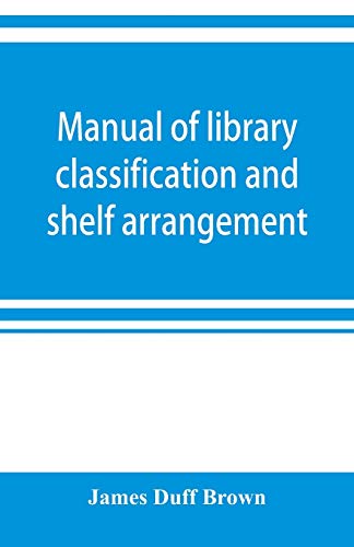 Imagen de archivo de Manual of library classification and shelf arrangement a la venta por Books Puddle