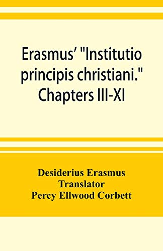 Stock image for Erasmus' "Institutio principis christiani." Chapters III-XI for sale by Chiron Media
