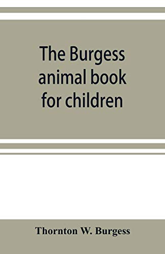 Imagen de archivo de The Burgess animal book for children a la venta por Lucky's Textbooks