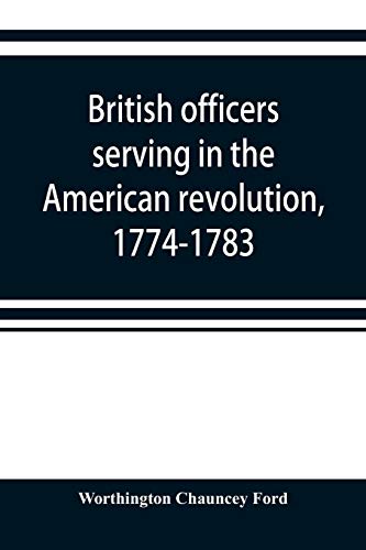 Beispielbild fr British officers serving in the American revolution, 1774-1783 zum Verkauf von Buchpark