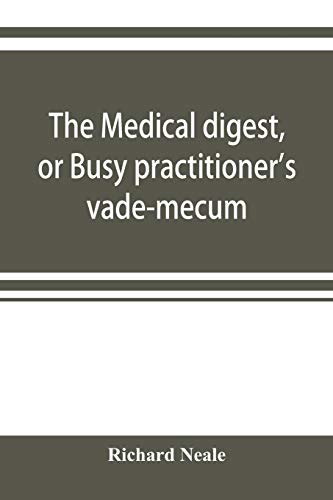 Beispielbild fr The medical digest, or Busy practitioner's vade-mecum. Appendix, including the years 1891-2-3-4, and to Aug., 1895 zum Verkauf von Lucky's Textbooks
