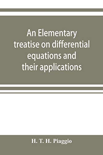 Stock image for An elementary treatise on differential equations and their applications for sale by Lucky's Textbooks