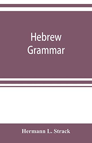 Imagen de archivo de Hebrew grammar: with reading book, exercises, literature and vocabularies a la venta por Book Deals