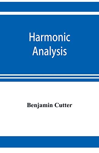 Imagen de archivo de Harmonic analysis: a course in the analysis of the chords and of the non-harmonic tones to be found in music, classic and modern a la venta por SecondSale