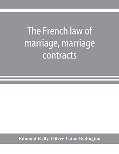 Imagen de archivo de The French law of marriage, marriage contracts, and divorce, and the conflict of laws arising therefrom a la venta por Lucky's Textbooks