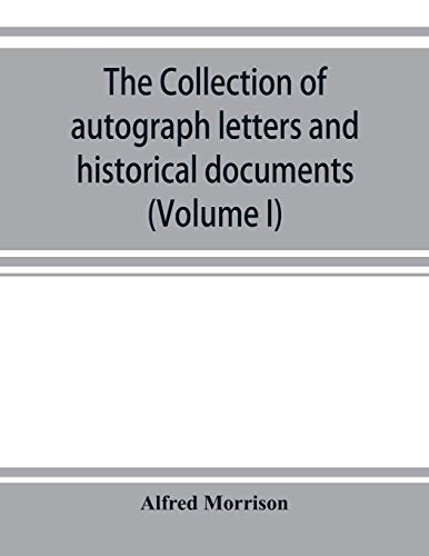 9789353922313: The collection of autograph letters and historical documents (Volume I)