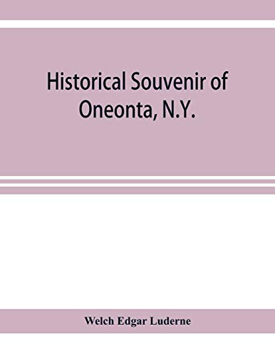 Stock image for Historical souvenir of Oneonta, N.Y. for sale by Chiron Media