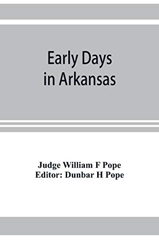 Stock image for Early days in Arkansas; being for the most part the personal recollections of an old settler for sale by Lucky's Textbooks