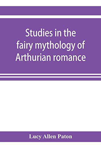 Beispielbild fr Studies in the fairy mythology of Arthurian romance zum Verkauf von Lucky's Textbooks