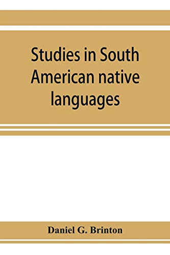 Beispielbild fr Studies in South American native languages. From mss. and rare printed sources zum Verkauf von Books Unplugged