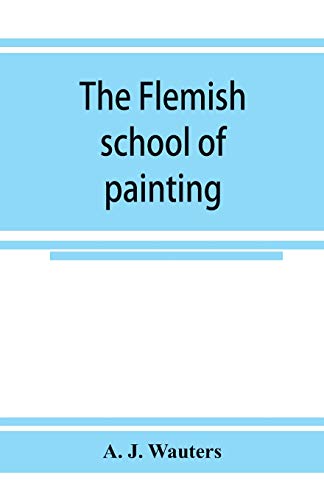 Stock image for The Flemish school of painting for sale by Lucky's Textbooks