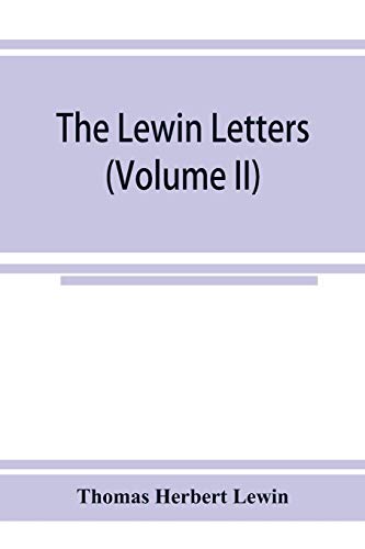 Beispielbild fr The Lewin letters; a selection from the correspondence & diaries of an English family, 1756-1885 (Volume II) zum Verkauf von Lucky's Textbooks