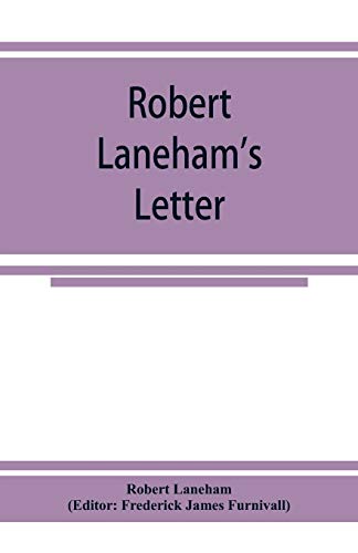 Beispielbild fr Robert Laneham's letter: describing a part of the entertainment unto Queen Elizabeth at the castle of Kenilworth in 1575 zum Verkauf von Lucky's Textbooks