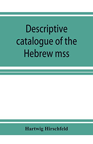 Stock image for Descriptive catalogue of the Hebrew mss. of the Montefiore library for sale by Lucky's Textbooks