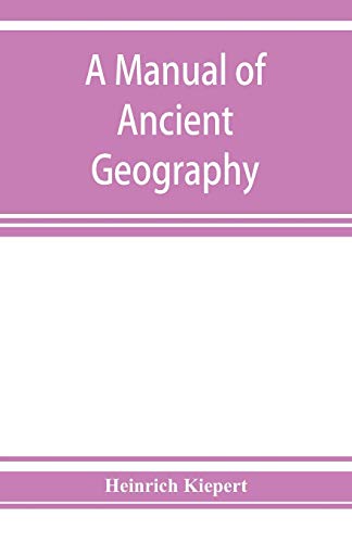 Beispielbild fr A manual of ancient geography zum Verkauf von Lucky's Textbooks