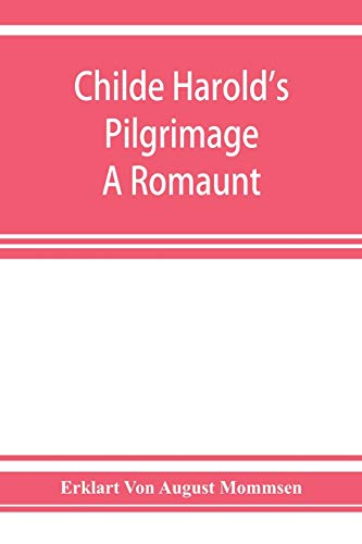 Stock image for Childe Harold's pilgrimage. A romaunt for sale by Lucky's Textbooks