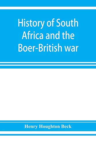 Stock image for History of South Africa and the Boer-British war. Blood and gold in Africa. The matchless drama of the dark continent from Pharaoh to Oom Paul. The . the gold of Ophir. A story of thrilling ro for sale by Lucky's Textbooks